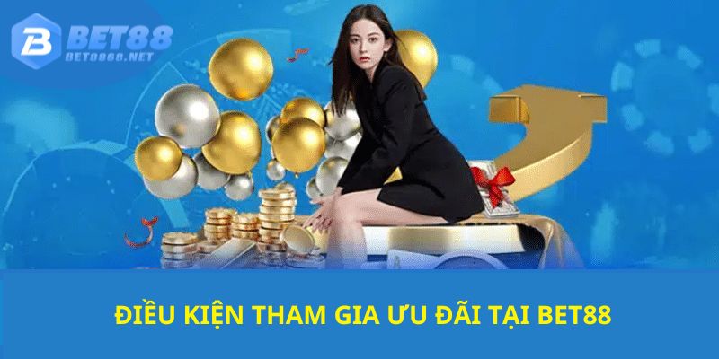 Quy định cần nắm khi tham gia khuyến mãi nạp đầu BET88